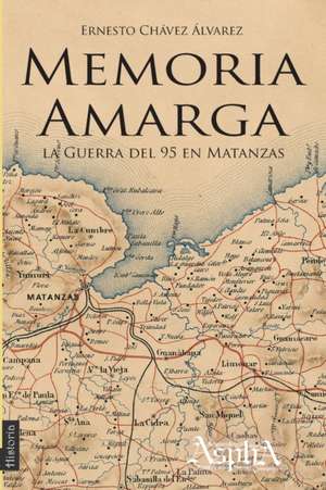 Memoria amarga de Ernesto Chávez Álvarez