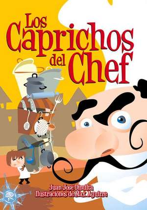 Los Caprichos del Chef