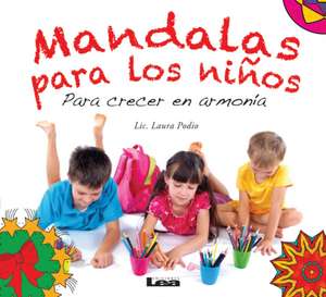 Mandalas Para Los Ninos - Para Crecer En Armonia