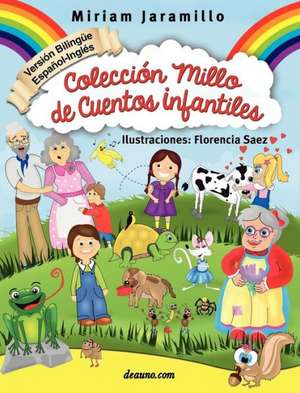 Coleccion Millo de Cuentos Infantiles / Millo's Collection of Children Stories: Interior Healing de Miriam Jaramillo