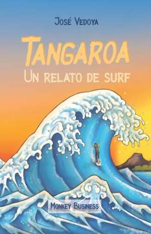 Tangaroa: Un relato de surf de Jose Rafael Vedoya