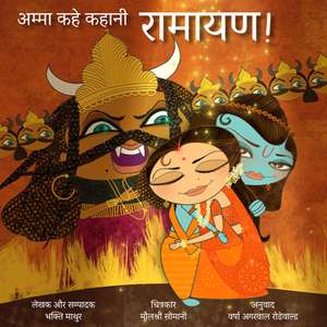 Amma, Tell Me about Ramayana! (Hindi Version) de Bhakti Mathur