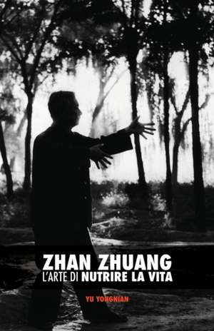 Zhan Zhuang de Yong Nian Yu