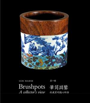 Brushpots de Sam Marsh