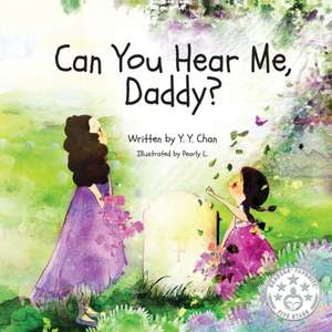 Can You Hear Me, Daddy? de Y. Y. Chan