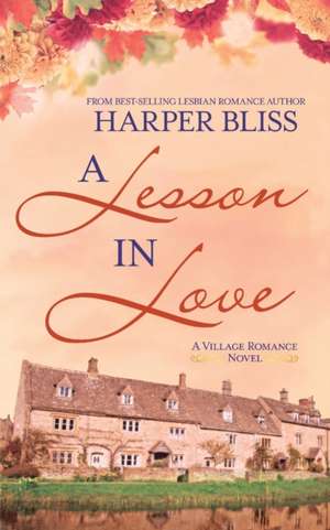 A Lesson in Love de Harper Bliss