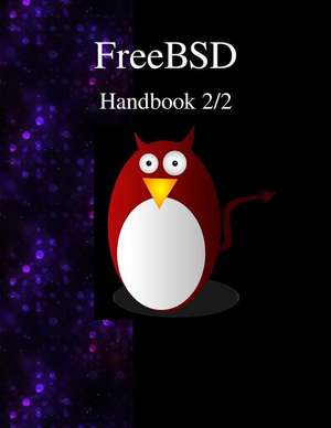 Freebsd Handbook 2/2 de Freebsd Documentation Project