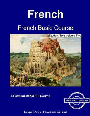 French Basic Course - Student Text Volume Two de Monique Cossaard