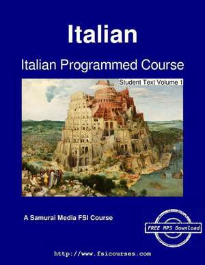 Italian Programmed Course - Student Text Volume 1 de Stephen Zappala