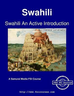 Swahili an Active Introduction - General Conversation de John Indakwa