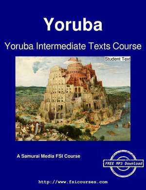 Yoruba Intermediate Texts Course - Student Text de H. David McClure