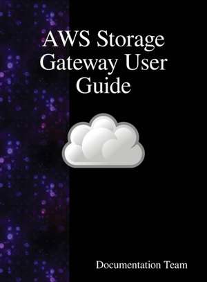 AWS Storage Gateway User Guide de Documentation Team