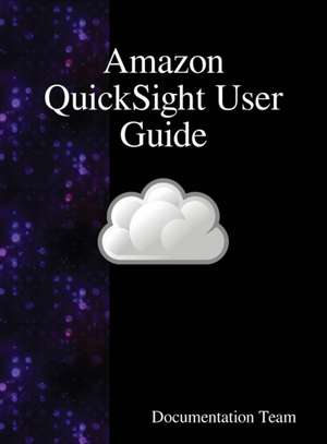 Amazon QuickSight User Guide de Documentation Team