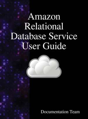 Amazon Relational Database Service User Guide de Documentation Team