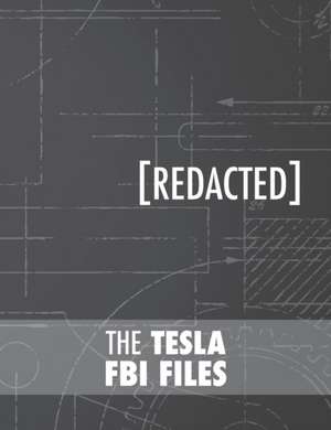 The Tesla FBI Files de Nikola Tesla