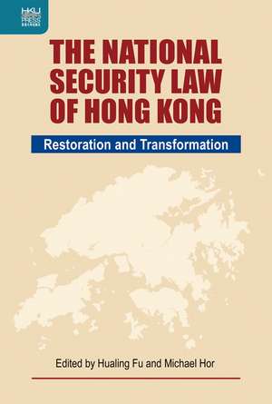 The National Security Law of Hong Kong: Restoration and Transformation de Hualing Fu