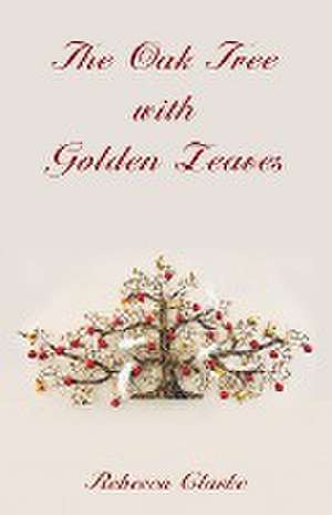 The Oak Tree with Golden Leaves de Rebecca Clarke