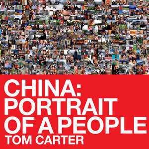 China: Portrait of a People de Tom Carter