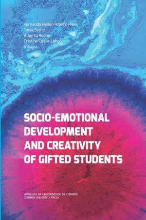 Socio-Emotional Development and Creativity of Gifted Students de Tania Stoltz