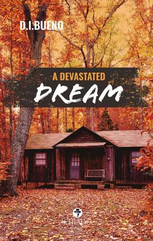 A Devastated Dream de Dirceu Itamar Bueno