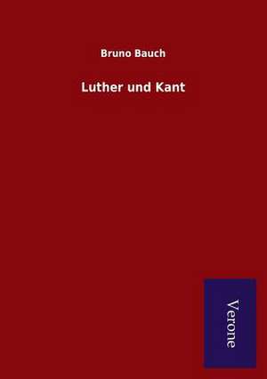 Luther Und Kant: Die Operationen Der I. Armee Unter General Von Manteuffel de Bruno Bauch