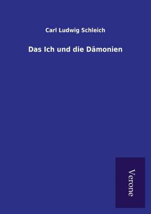 Das Ich Und Die Damonien: Die Operationen Der I. Armee Unter General Von Manteuffel de Carl Ludwig Schleich