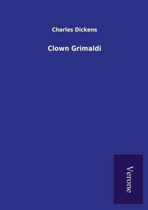 Clown Grimaldi de Charles Dickens