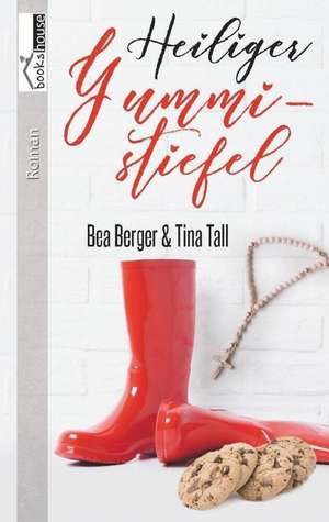 Heiliger Gummistiefel de Bea Berger