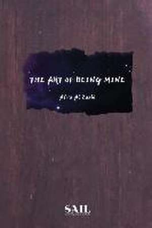 The Art of Being Mine de Afra Al Zaabi