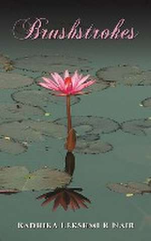 Brushstrokes de R Nair Radhika Lekshmi