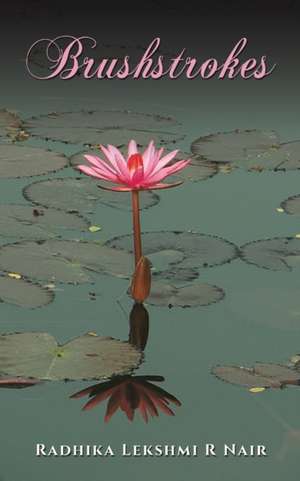 Lekshmi, R: Brushstrokes
