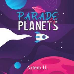 Parade of Planets de Artem H.