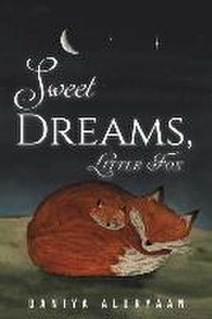 SWEET DREAMS LITTLE FOX de Daniya Aldryaan