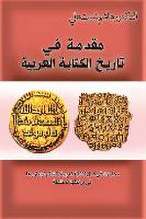 مقدمة في تاريخ الكتابة العربية de &