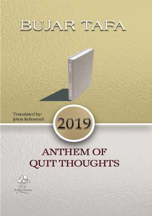 ANTHEM OF QUIET THOUGHTS de Bujar Tafa