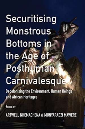 Securitising Monstrous Bottoms in the Age of Posthuman Carnivalesque? de Artwell Nhemachena