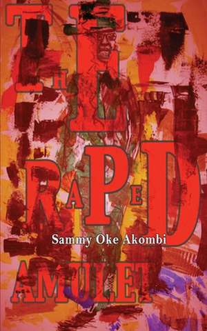 The Raped Amulet de Sammy Oke Akombi