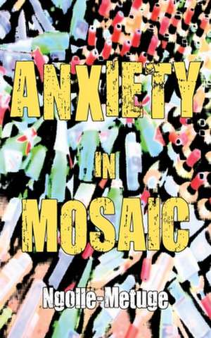 Anxiety in Mosaic de Ngolle-Metuge