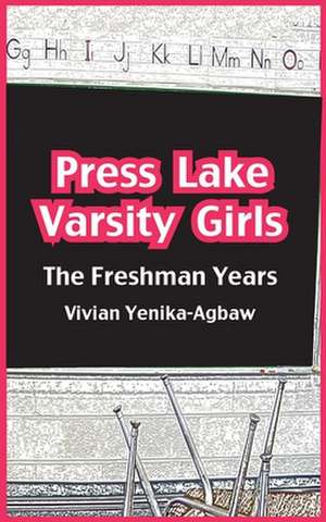 Press Lake Varsity Girls de Vivian Yenika-Agbaw