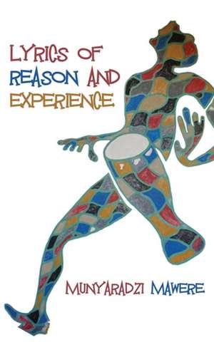 Lyrics of Reason and Experience de Munyaradzi Mawere