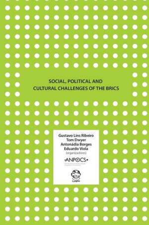 Social, Political and Cultural Challenges of the Brics: Tribute to Lapiro de Mbanga Ngata Man de Antonádia Borges