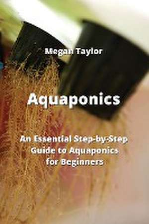 Aquaponics de Megan Taylor