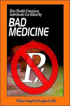 Bad Medicine de William Campbell Douglass