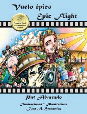 Vuelo Epico * Epic Flight de Pat Alvarado