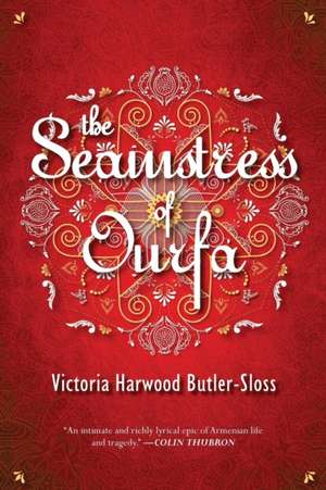 The Seamstress of Ourfa de Victoria Harwood Butler-Sloss