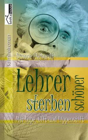 Lehrer sterben schöner de Simone Ehrhardt