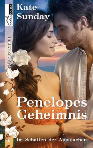 Penelopes Geheimnis - Im Schatten der Appalachen 2 de Kate Sunday