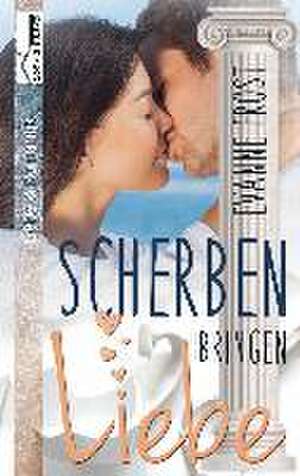 Scherben bringen ... Liebe - Cyprus Romance de Evanne Frost