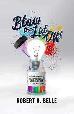 Blow the Lid Off de Robert Belle