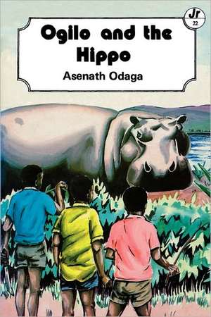 Ogilo and the Hippo de Asenath Odaga